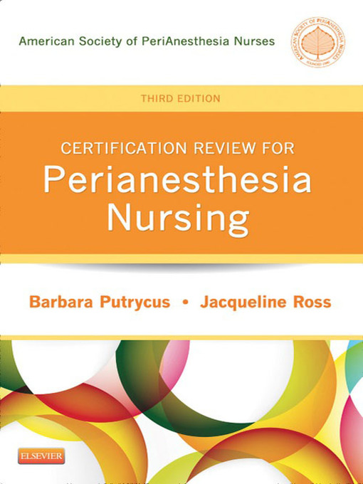 Title details for Certification Review for PeriAnesthesia Nursing--E-Book by Barbara Putrycus - Available